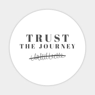 Trust The Journey Magnet